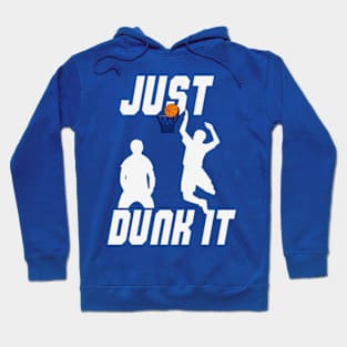 Just Dunk It Basketball Lover Hoodie